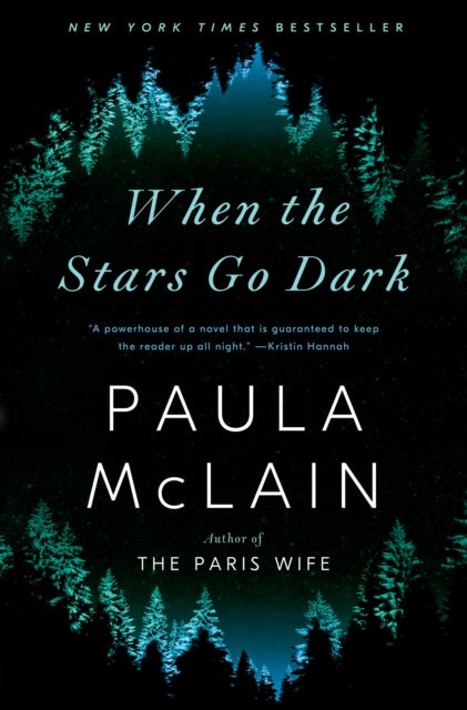 Book cover of: When the Stars Go Dark. By: Paula McLain