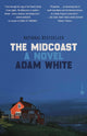 Book cover of: Midcoast. By: Adam White - undifferentiated