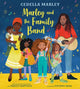 Book cover of: Marley and the Family Band. By: Cedella Marley