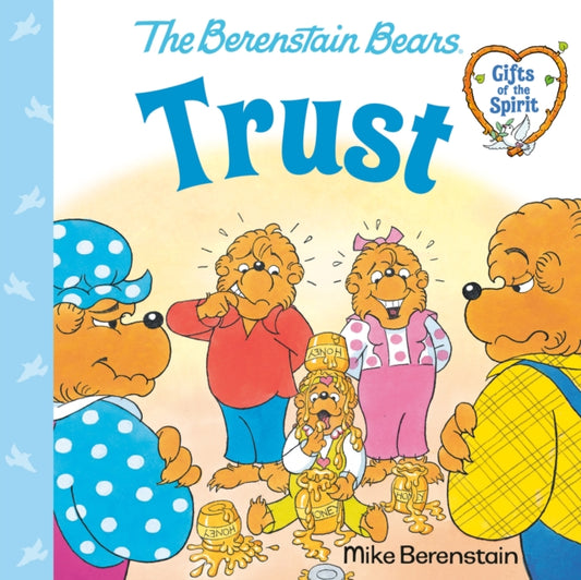 Book cover of: Trust (Berenstain Bears Gifts of the Spirit). By: Mike Berenstain