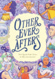 Book cover of: Other Ever Afters. By: Melanie Gillman