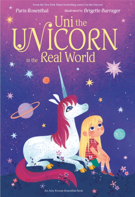 Book cover of: Uni the Unicorn in the Real World. By: Paris Rosenthal