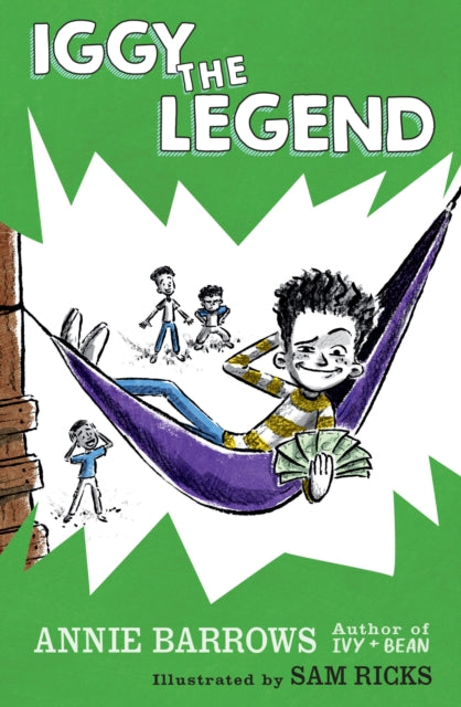 Book cover of: Iggy The Legend. By: Annie Barrows