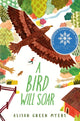 Book cover of: Bird Will Soar. By: Alison Green Myers