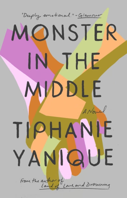 Book cover of: Monster in the Middle. By: Tiphanie Yanique