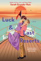 Book cover of: Luck and Last Resorts. By: Sarah Grunder Ruiz