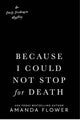 Book cover of: Because I Could Not Stop for Death. By: Amanda Flower
