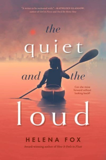 Book cover of: Quiet and the Loud. By: Helena Fox