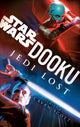 Book cover of: Dooku: Jedi Lost (Star Wars). By: Cavan Scott