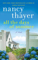 Book cover of: All the Days of Summer. By: Nancy Thayer