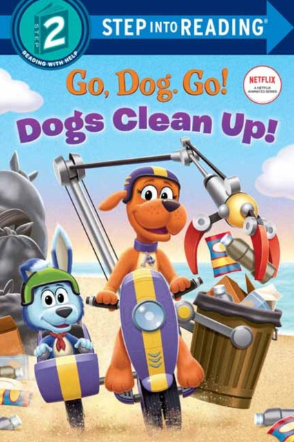 Book cover of: Dogs Clean Up! (Netflix: Go, Dog. Go!). By: Random House