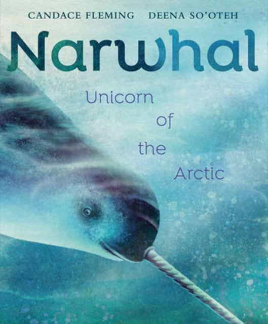 Book cover of: Narwhal. By: Candace Fleming