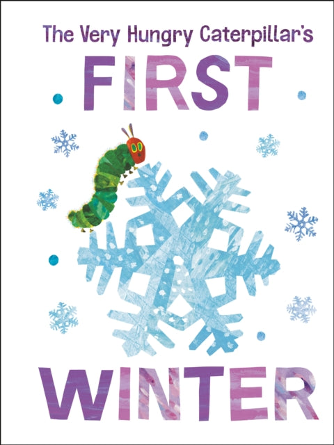 Book cover of: Very Hungry Caterpillar's First Winter. By: Eric Carle