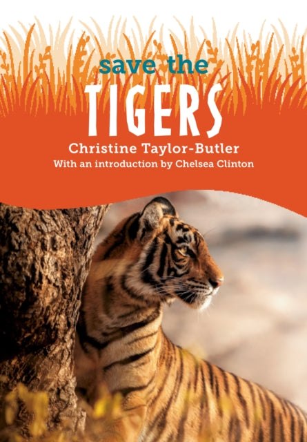 Book cover of: Save the...Tigers. By: Christine Taylor-Butler