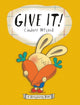 Book cover of: Give It!. By: Cinders McLeod