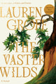 Book cover of: Vaster Wilds. By: Lauren Groff