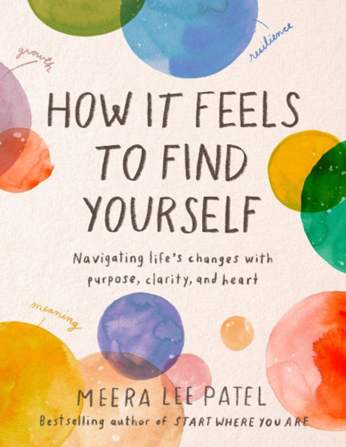 Book cover of: How it Feels to Find Yourself. By: Meera Lee Patel