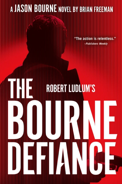 Book cover of: Robert Ludlum's the Bourne Defiance. By: Brian Freeman