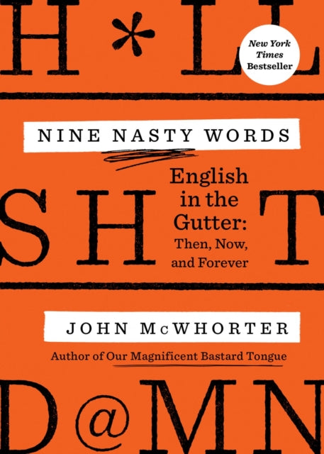 Book cover of: Nine Nasty Words. By: John McWhorter