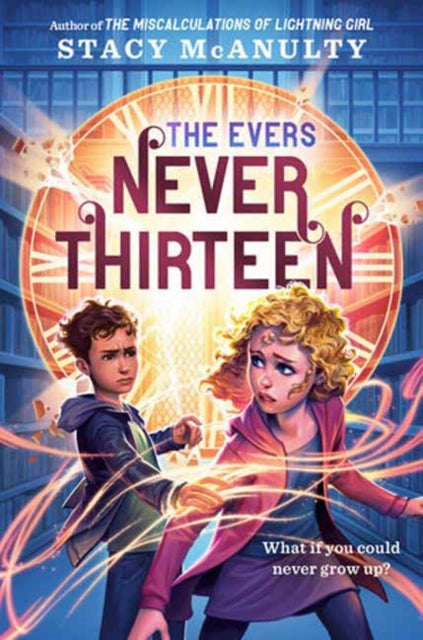Book cover of: Never Thirteen. By: Stacy McAnulty