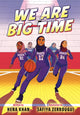 Book cover of: We Are Big Time. By: Hena Khan