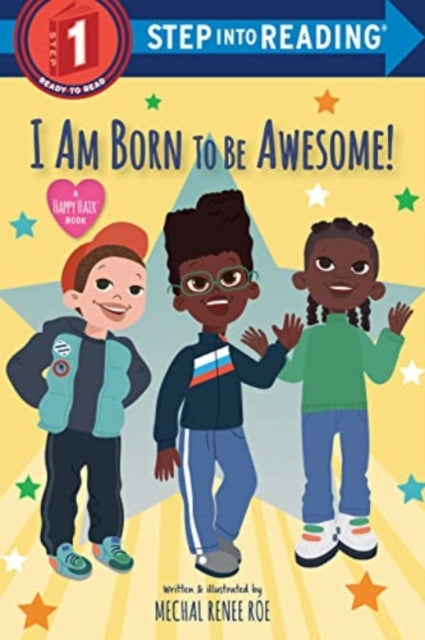 Book cover of: I Am Born to Be Awesome!. By: Mechal Renee Roe