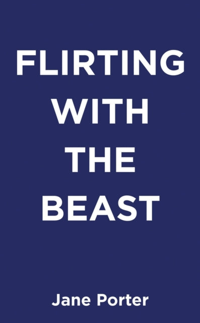Book cover of: Flirting with the Beast. By: Jane Porter