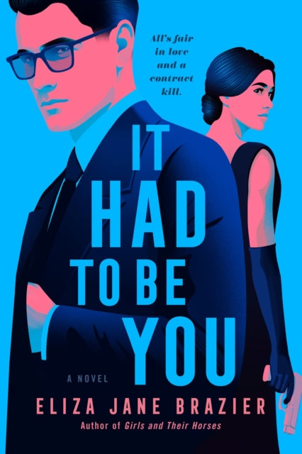 Book cover of: It Had to Be You. By: Eliza Jane Brazier