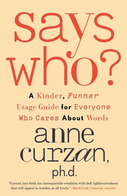 Book cover of: Says Who?. By: Anne Curzan
