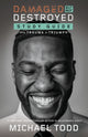 Book cover of: Damaged but Not Destroyed Study Guide. By: Michael Todd
