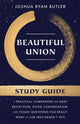 Book cover of: Beautiful Union Study Guide. By: Joshua Ryan Butler