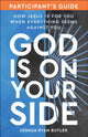 Book cover of: God Is on Your Side Participant's Guide. By: Joshua Ryan Butler