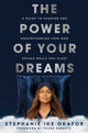 Book cover of: Power of Your Dreams. By: Stephanie Ike Okafor