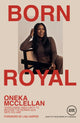 Book cover of: Born Royal. By: Oneka McClellan