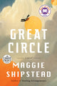 Book cover of: Great Circle. By: Maggie Shipstead