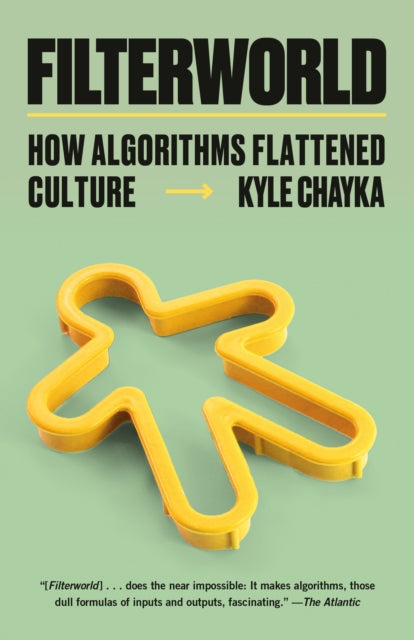 Book cover of: Filterworld. By: Kyle Chayka