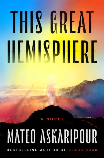 Book cover of: This Great Hemisphere. By: Mateo Askaripour