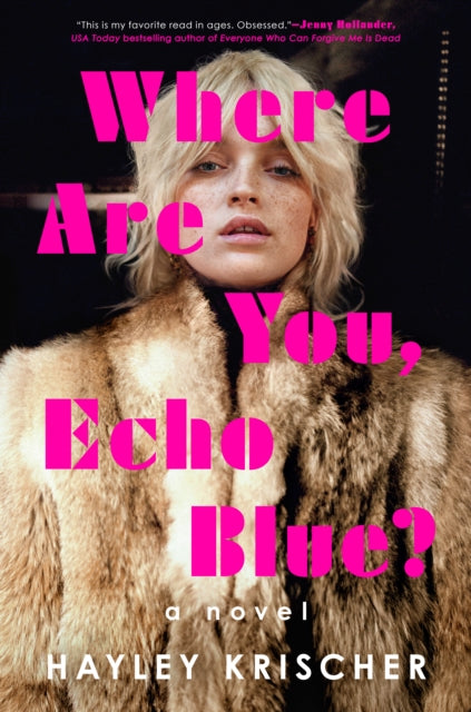 Book cover of: Where Are You, Echo Blue?. By: Hayley Krischer