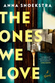 Book cover of: Ones We Love. By: Anna Snoekstra