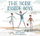 Book cover of: Noise Inside Boys. By: Pete Oswald