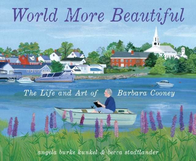 Book cover of: World More Beautiful. By: Angela Burke Kunkel