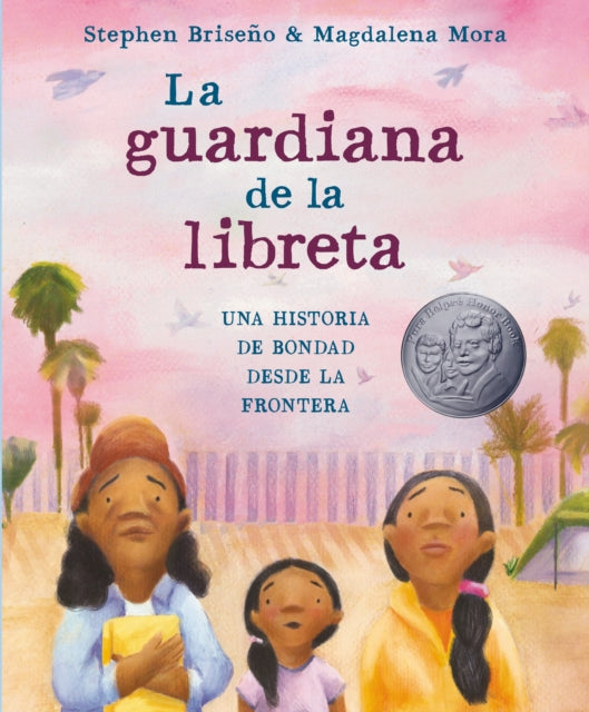 Book cover of: La guardiana de la libreta/ The Notebook Keeper. By: Stephen Briseño