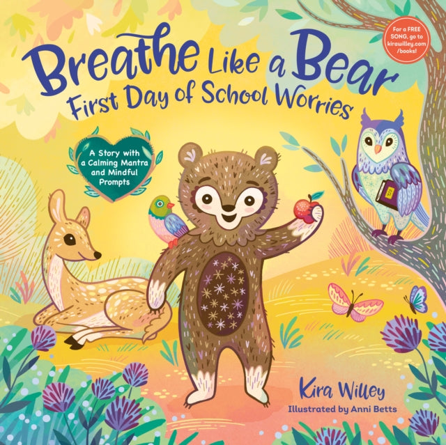 Book cover of: Breathe Like a Bear: First Day of School Worries. By: Kira Willey