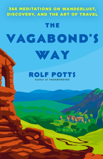 Book cover of: Vagabond's Way. By: Rolf Potts