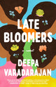 Book cover of: Late Bloomers. By: Deepa Varadarajan