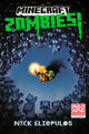 Book cover of: Minecraft: Zombies!. By: Nick Eliopulos
