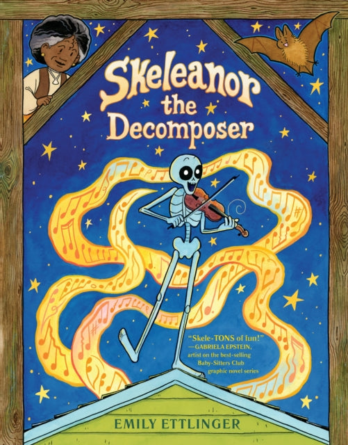 Book cover of: Skeleanor the Decomposer. By: Emily Ettlinger