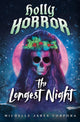 Book cover of: Holly Horror: The Longest Night #2