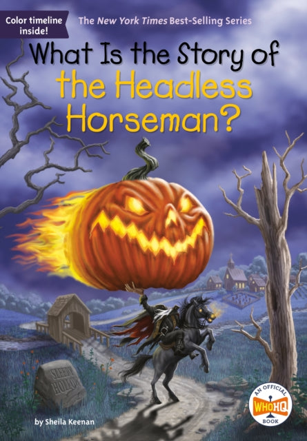 Book cover of: What Is the Story of the Headless Horseman?. By: Sheila Keenan