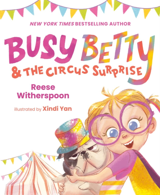 Busy Betty & the Circus Surprise 9780593525128 Reese Witherspoon